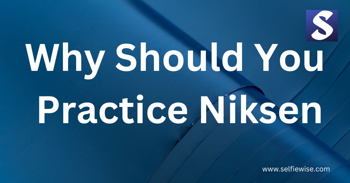 Why Should You Practice Niksen